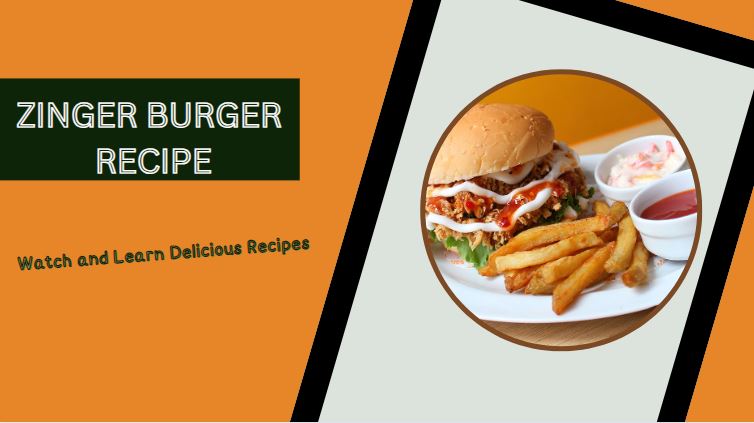 zinger burger recipe